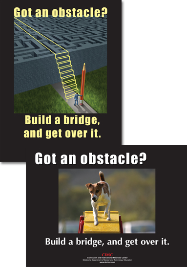got-an-obstacle Poster: Got an obstacle? Build a bridge, and get over it.