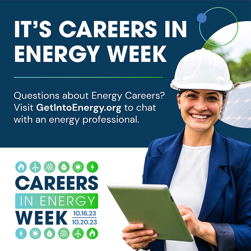 It's Careers in Energy Week. Questions about Energy Careers? Visit GetIntoEnergy.org to chat with an energy professional. Photo of woman wearing a hard hat and carrying a tablet.