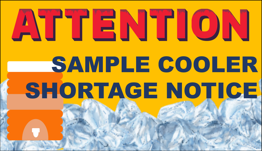 Attention Sample Cooler Shortage Notice