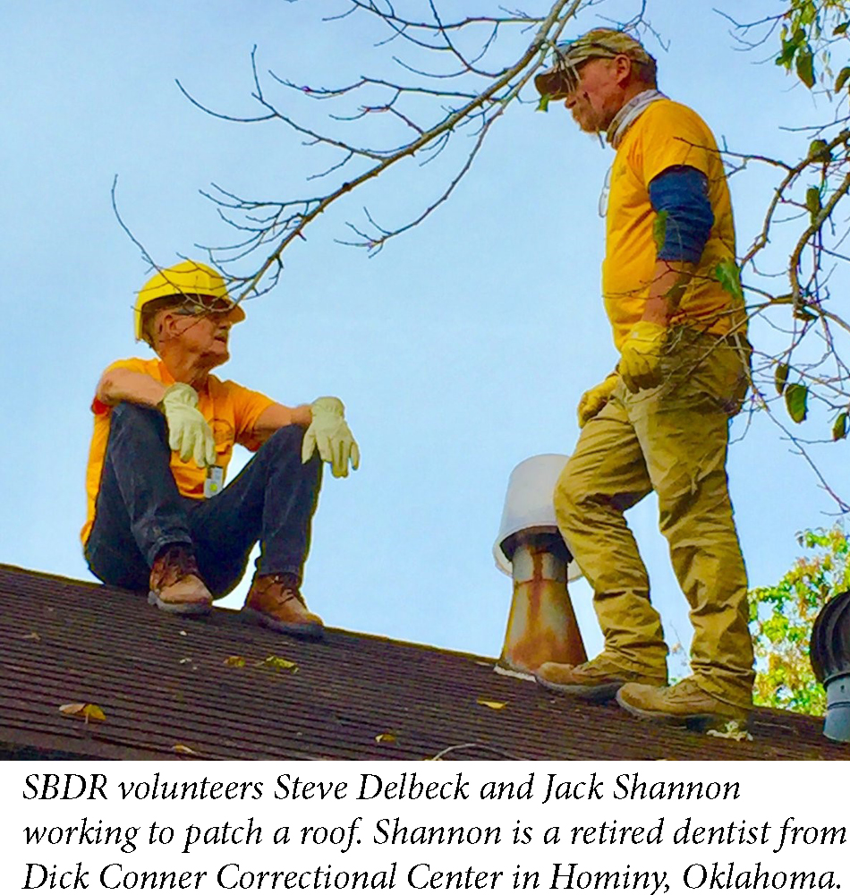 SBDR volunteers Steve Delbeck and Jack Shannon working to patch a roof. Shannon is a retired dentist from Dick Conner Correctional Center in Hominy, Oklahoma. 