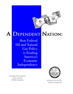 A Dependent Nation: How Federal Oil & Natural Gas Policy is Ending America's Economic Independence (2000)