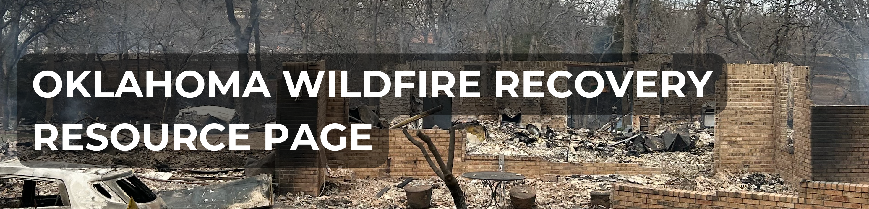 Oklahoma Wildfire Recovery Resource Page with a burnt building in the background. 