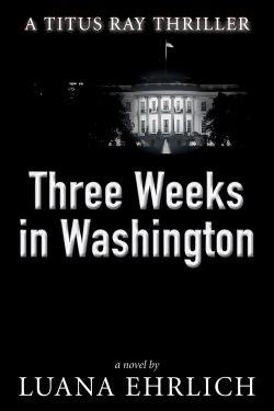 book cover with text, "Three Weeks in Washington"