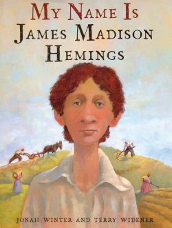 book cover with text, "My Name Is James Madison Hemings"