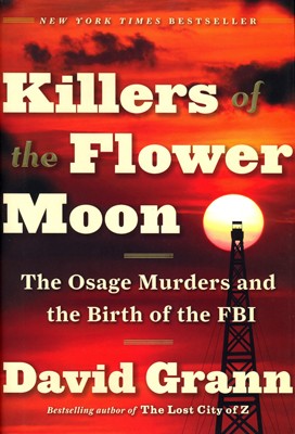 book cover with text, "Killers of the Flower Moon, The Osage Murders and the Birth of the FBI"