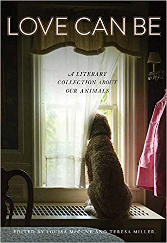 book cover with text, "Love Can Be, A Literary Collection About Our Animals"