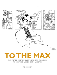 book cover with the title, "To The Max: Max Weitzenhoffer's Magical Trip from Oklahoma to New York and London-And Back"