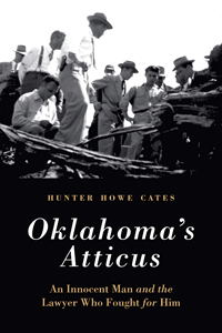 book cover with text, "Oklahoma’s Atticus: An Innocent Man and the Lawyer Who Fought for Him"