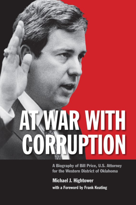 At War with Corruption: A Biography of Bill Price, U.S. Attorney for the Western District of Oklahoma