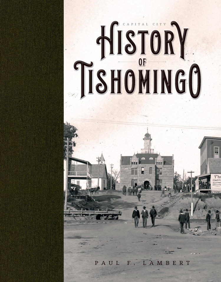 Capital City: History of Tishomingo designed by Gentry Chapman, Skip McKinstry, and Wiley Barnes 