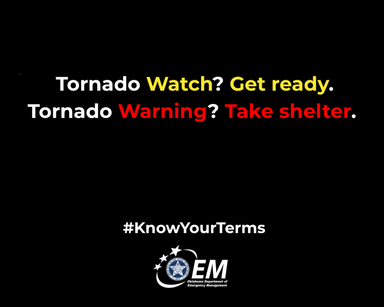 Tornado Watch? Get ready. Tornado warning? Take shelter.  #KnowYourTerms. Logo, OEM.