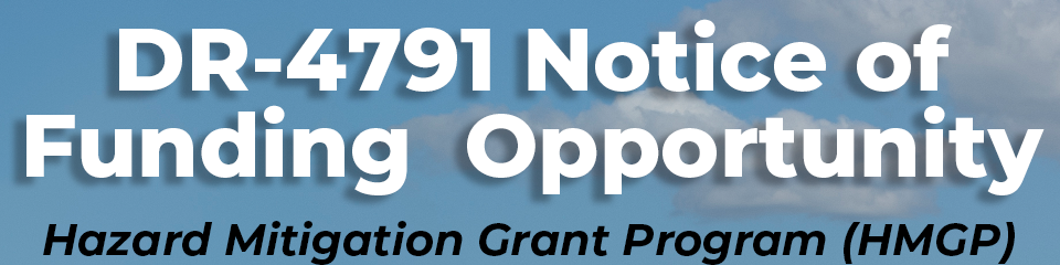 DR-4791 Notice of Funding Opportunity, Hazard Mitigation Grant Program (HMGP). Blue skys with clouds.