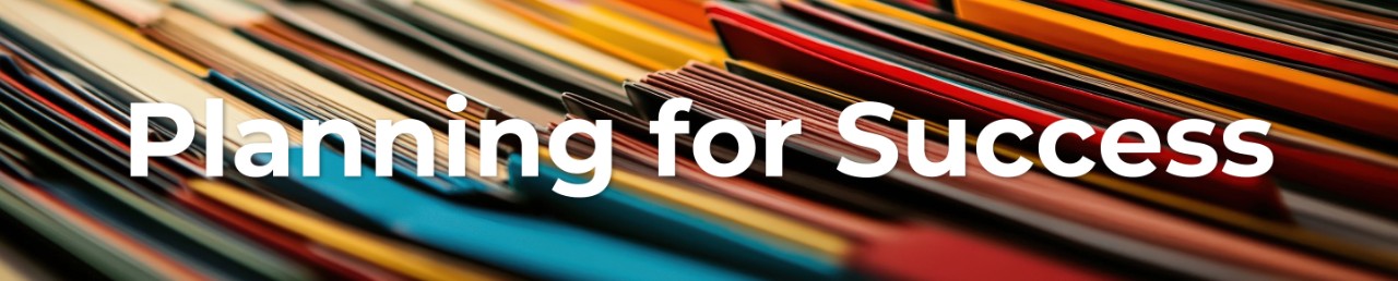 Planning for Success with colorful files in the background