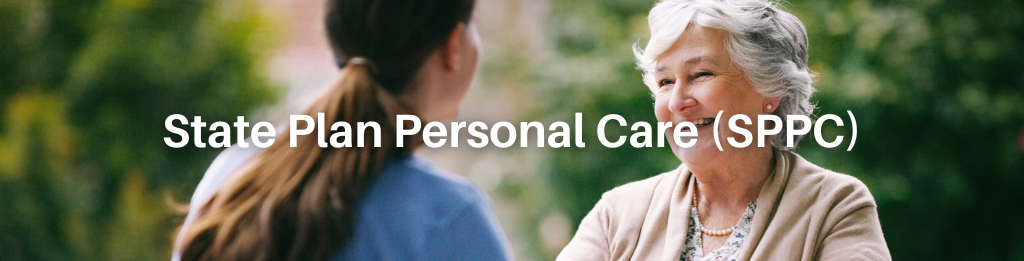 Banner Image for State Plan Personal Care (SPPC)