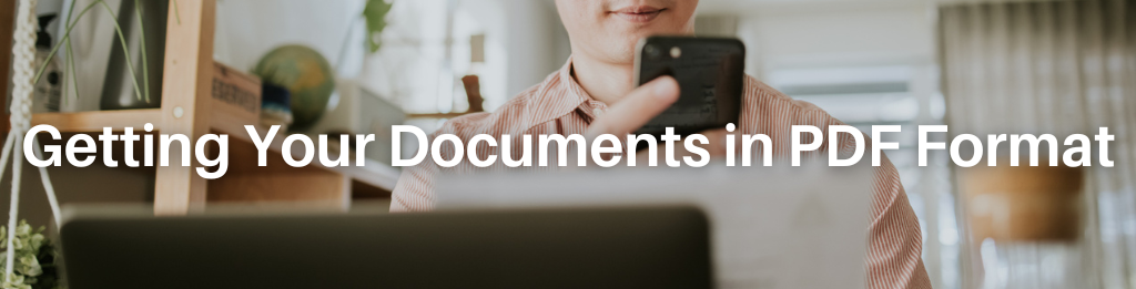 Banner Titled "Getting Your Documents in PDF Format"
