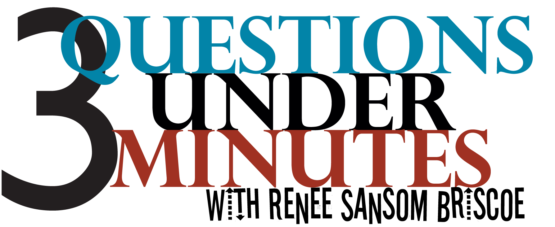 3 Questions Under 3 Minutes with Renee Sansom Briscoe