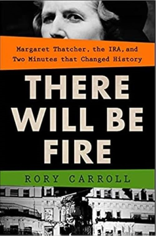There Will Be Fire by: Rory Carroll