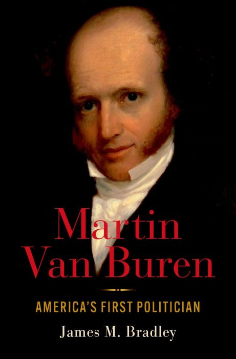 Martin Van Buren by: James M. Bradley