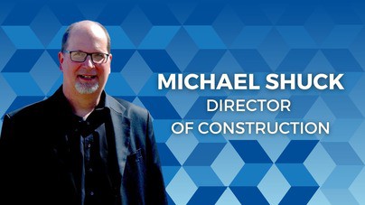 Michael Shuck, Director of Construction