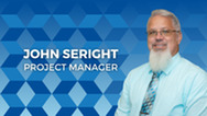 John Seright, Project Manager John Seright, Project Manager