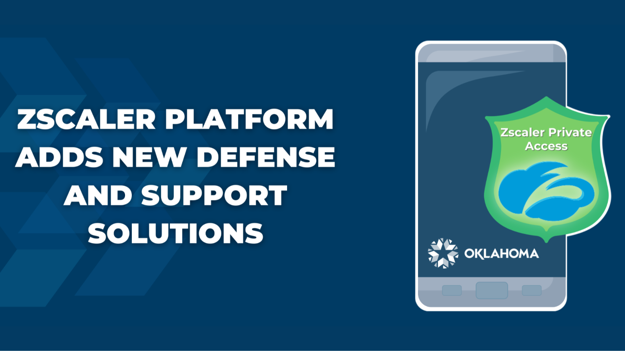 Zscaler platform adds new defense and support solutions